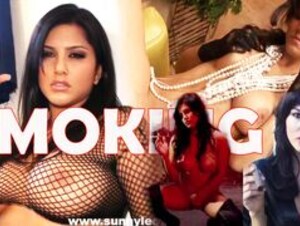 SUNNY LEONE SMOKING WITH NUDITY PORN COMPILATION