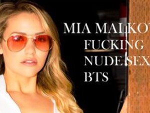 MIA MALKOVA- FUCKING SEX HOT NUDE BTS COMPILATION