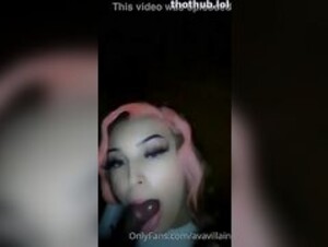 Avavillain (datbitchbarbiee) blowjob